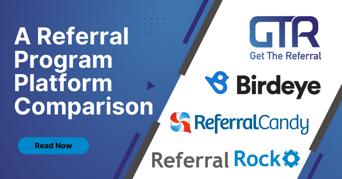 GTR vs Birdeye, Referral Rock, and Referral Candy
