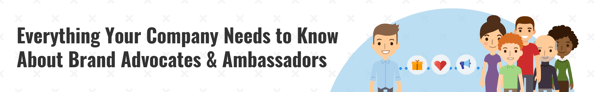 Brand Advocates and Ambassadors