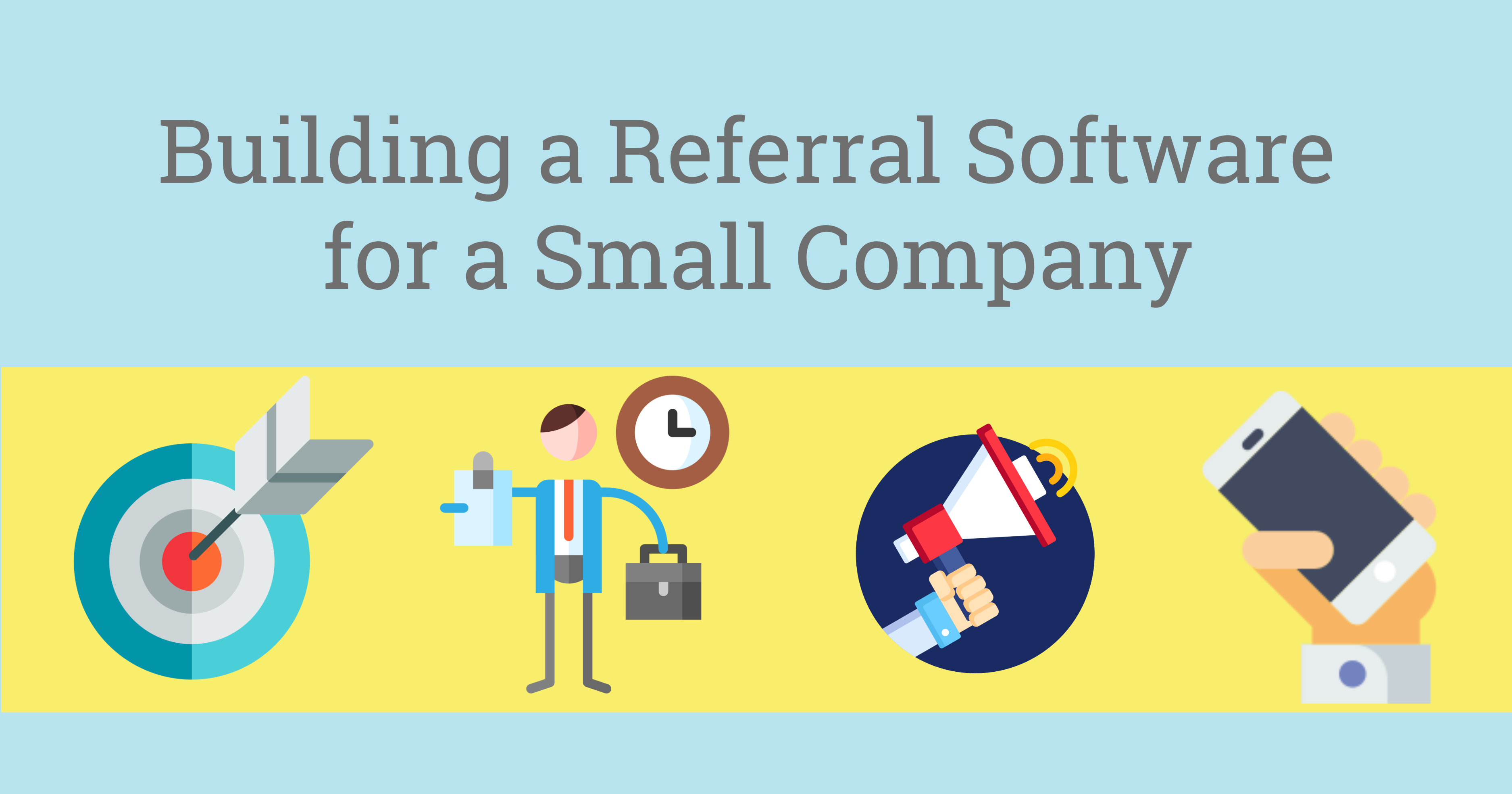 Long_Building a Referral Software for Small Company