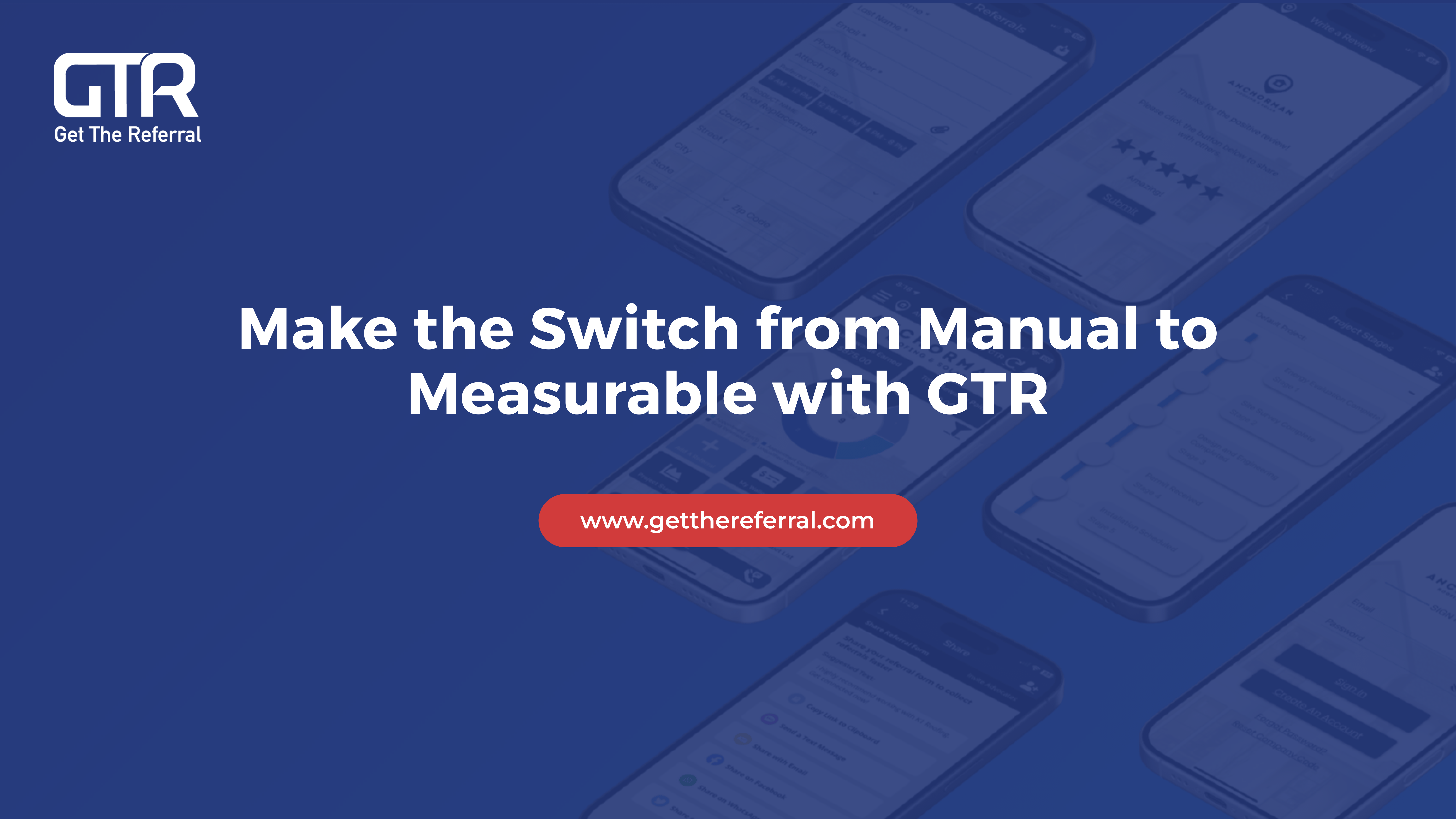 Make the Switch from Manual to Measurable with GTR