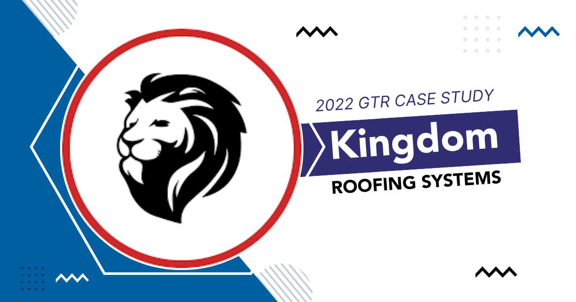 Kingdom Roofing Systems [Case Study]
