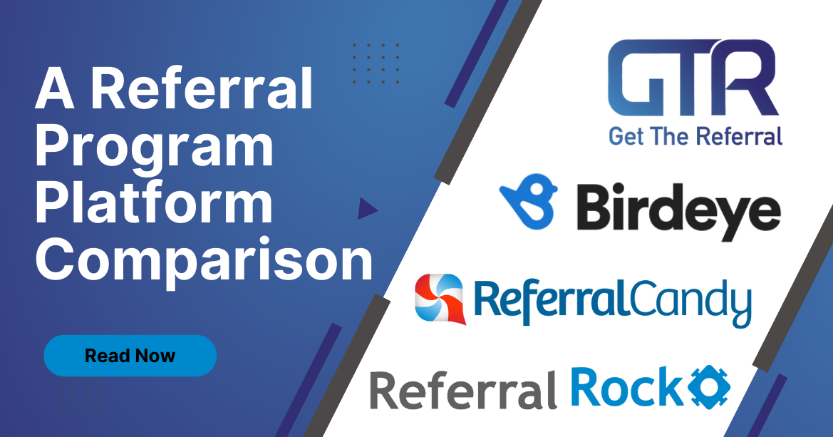 Get The Referral vs. Birdeye, ReferralRock, and ReferralCandy