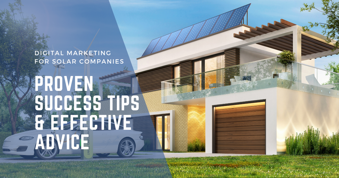 Digital Marketing for Solar Companies in 2022 - Success Tips & Advice